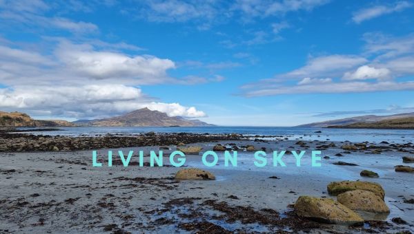 Living on the Isle of Skye